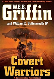 Covert Warriors (W E B Griffin)