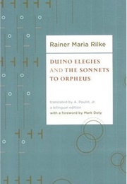 Duino Elegies and the Sonnets to Orpheus (Rainer Maria Rilke)