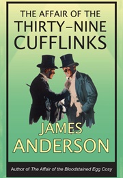 The Affair of the Thirty-Nine Cufflinks (James Anderson)