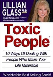 Toxic People (Lillian Glass, Ph.D.)