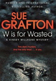 W Is for Wasted (Sue Grafton)