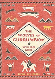 The Wolves of Currumpaw (William Grill)