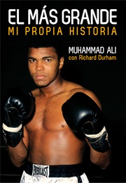 Muhammad Alí, El Más Grande: Mi Propia Historia (Richard Durham)
