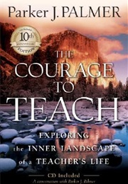 The Courage to Teach (Parker J. Palmer)