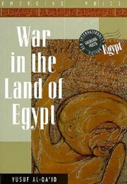 War in the Land of Egypt (Yusuf Al-Qa&#39;id)
