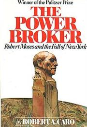 THE POWER BROKER by Robert A. Caro