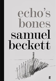 Echo's Bones (Samuel Beckett)