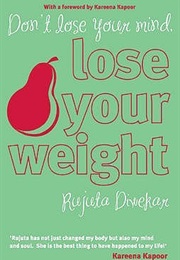 Dont Lose Your Mind Lose Your Weight (Rujuta Diwekar)