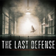 The Last Defense