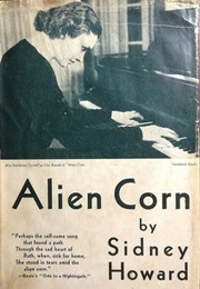 Alien Corn (Sidney Howard)
