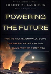 Powering the Future (Robert B. Laughlin)