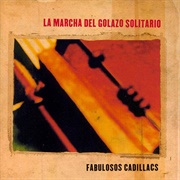 La Marcha Del Golazo Solitario – Los Fabulosos Cadillacs (1999)