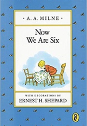 Now We Are Six (A. A. Milne)