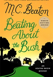 Agatha Raisin Beating About the Bush (M.C.Beaton)