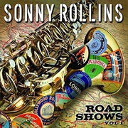 Sonny Rollins - Road Shows Vol. 1