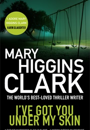 I've Got You Under My Skin (Mary Higgins Clark)