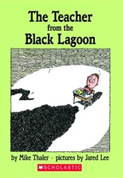 The Teacher From the Black Lagoon (Mike Thaler)