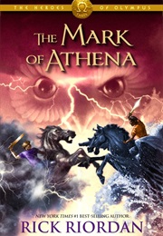 The Heroes of Olympus: The Mark of Athena (Rick Riordan)