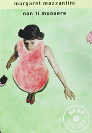 Non Ti Muovere (Margaret Mazzantini)