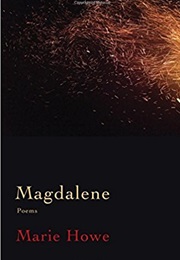Magdalene: Poems (Marie Howe)
