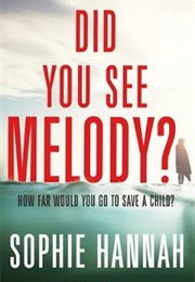 Did You See Melody? (Sophie Hannah)