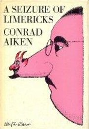 A Seizure of Limericks (Conrad Aiken)