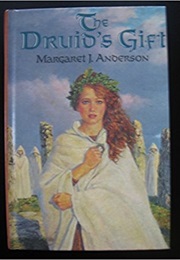 The Druid's Gift (Margaret J. Anderson)