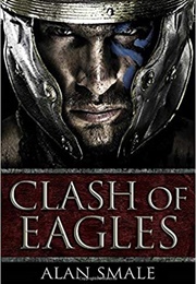 Eagle and Empire (Alan Smale)