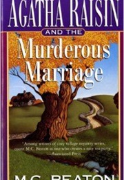 Agatha Raisin and the Murderous Marriage (M.C. Beaton)