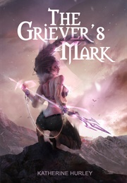 The Griever's Mark (Katherine Hurley)