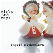Ingrid Michaelson - Girls and Boys