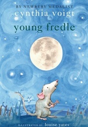 Young Fredle (Cynthia Voight)