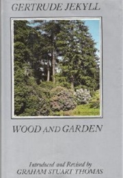 Wood and Garden (Gertrude Jekyll)