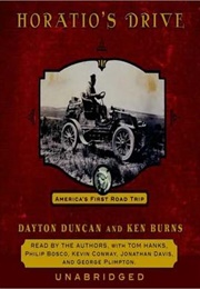 Horatio's Drive: America's First Road Trip (Dayton Duncan and  Ken Burns)