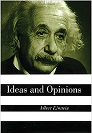Ideas &amp; Opinions (Albert Einstein)