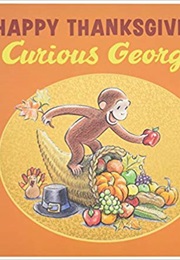 Happy Thanksgiving, Curious George (H.A. Rey)