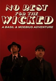 No Rest for the Wicked: A Basil & Moebius Adventure (2011)