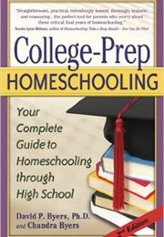 College-Prep Homeschooling (David P. Byers)