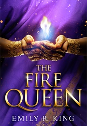 The Fire Queen (Emily R. King)