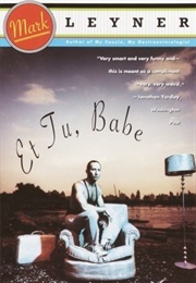 Et Tu, Babe (Mark Leyner)