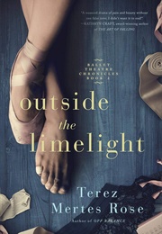 Outside the Limelight (Terez Mertes Rose)