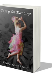 Carry on Dancing (Heather Grace Stewart)