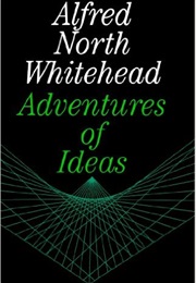 Adventures of Ideas (Alfred North Whitehead)