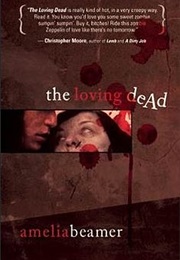 The Loving Dead (Amelia Beamer)