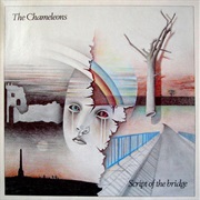Script of the Bridge (The Chameleons, 1983)