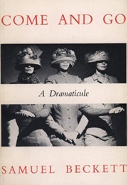 Come and Go (Samuel Beckett)