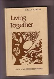 Living Together: New and Selected Poems