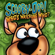Scooby-Doo! Who's Watching Who?