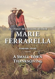 Small Town Thanksgiving (Marie Ferrarella)