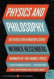 Physics and Philosophy (Werner Heisenberg)